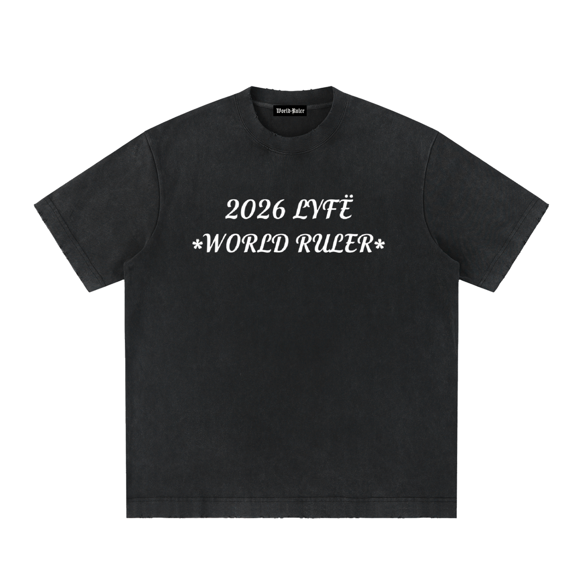 World Ruler LYFË  T-Shirt